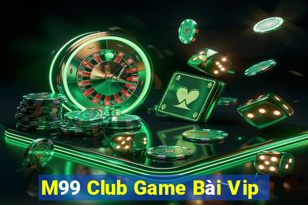 M99 Club Game Bài Vip