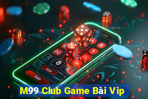 M99 Club Game Bài Vip