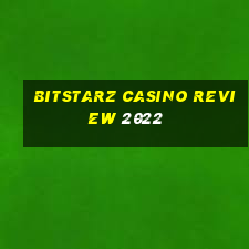 bitstarz casino review 2022