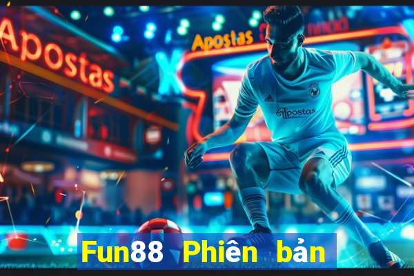 Fun88 Phiên bản dành riêng cho Nga Tải về