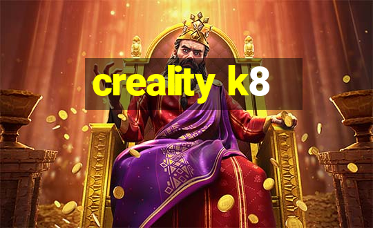 creality k8