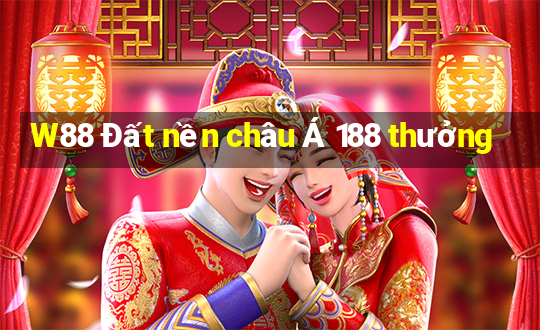 W88 Đất nền châu Á 188 thưởng