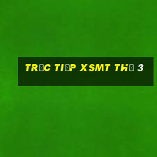 Trực tiếp XSMT Thứ 3