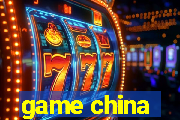 game china