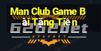 Man Club Game Bài Tặng Tiền