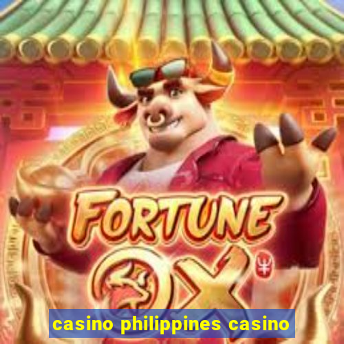 casino philippines casino