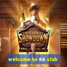 welcome to 66 club