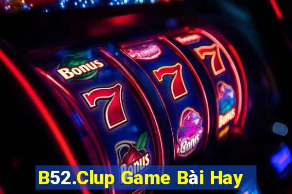 B52.Clup Game Bài Hay