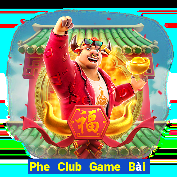 Phe Club Game Bài 3 Cây