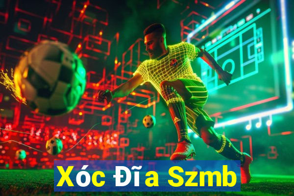 Xóc Đĩa Szmb