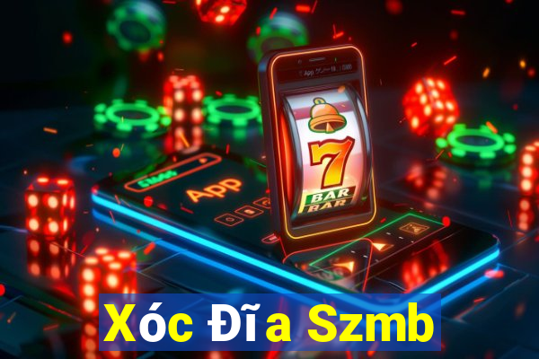 Xóc Đĩa Szmb