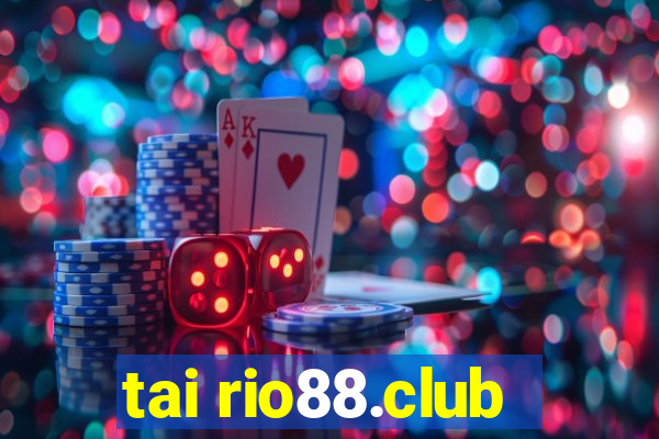 tai rio88.club