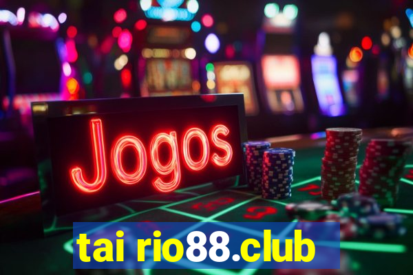 tai rio88.club