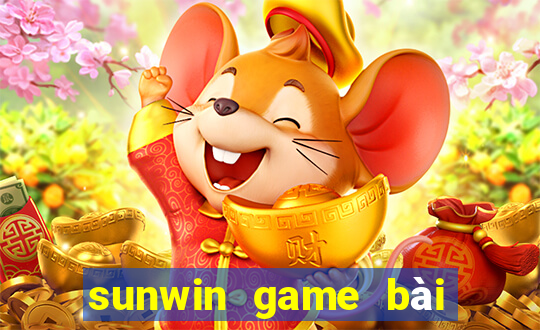 sunwin game bài đổi thưởng