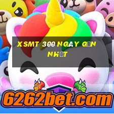 xsmt 300 ngày gần nhất