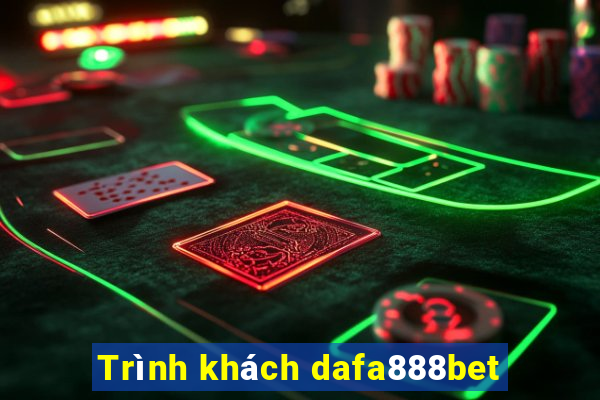 Trình khách dafa888bet