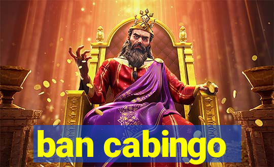 ban cabingo