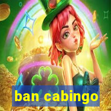 ban cabingo