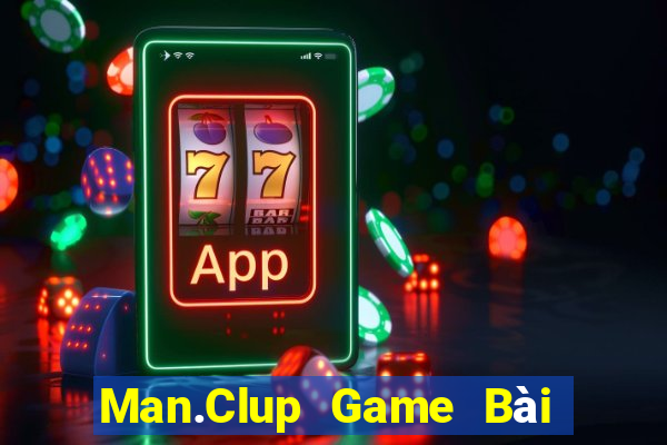 Man.Clup Game Bài B52 Đổi Thưởng 2021