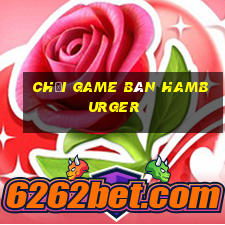 chơi game bán hamburger