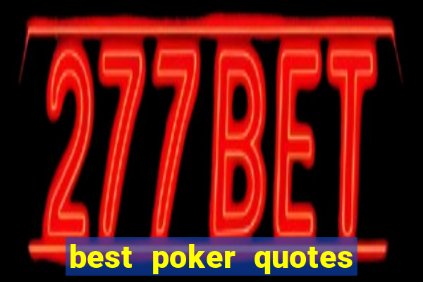 best poker quotes and sayings