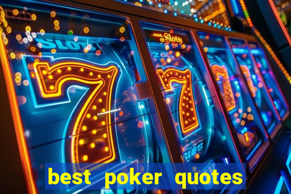 best poker quotes and sayings