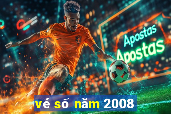 vé số năm 2008