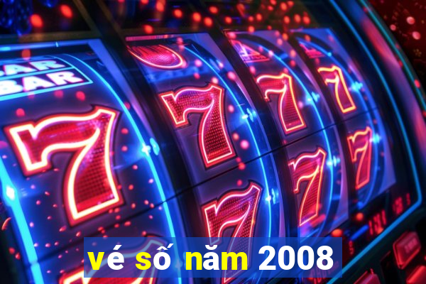 vé số năm 2008