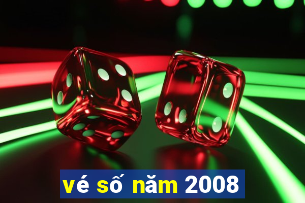 vé số năm 2008