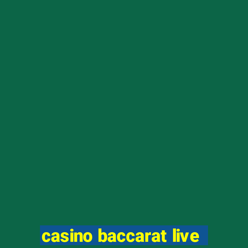 casino baccarat live