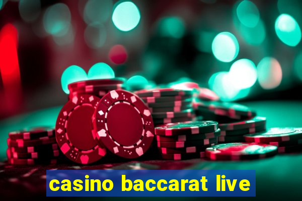 casino baccarat live