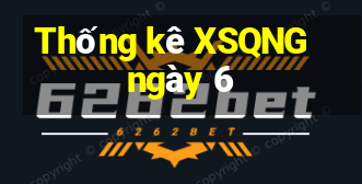 Thống kê XSQNG ngày 6