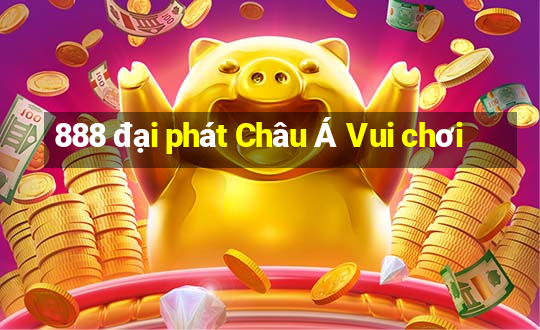 888 đại phát Châu Á Vui chơi