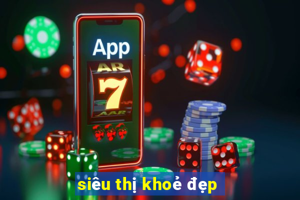 siêu thị khoẻ đẹp