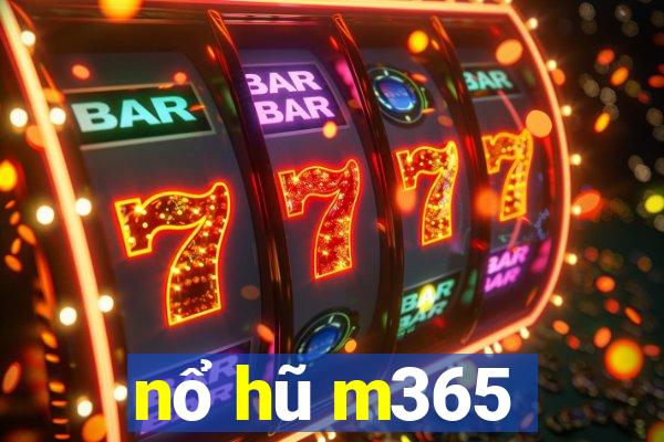 nổ hũ m365