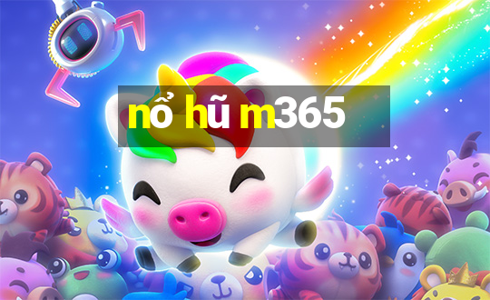 nổ hũ m365