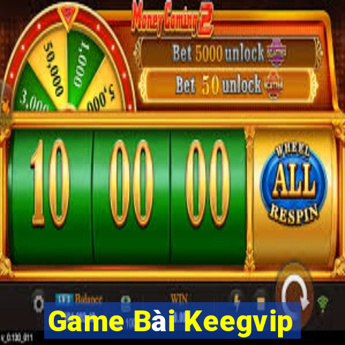 Game Bài Keegvip