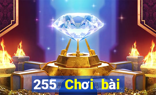 255 Chơi bài onli 2019