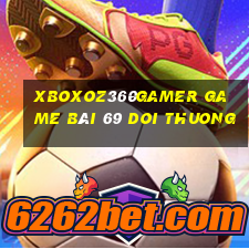 Xboxoz360Gamer Game Bài 69 Doi Thuong