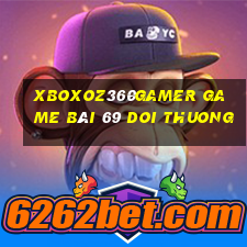 Xboxoz360Gamer Game Bài 69 Doi Thuong