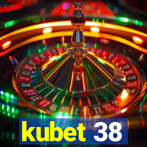 kubet 38