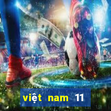 việt nam 11 bầu 5