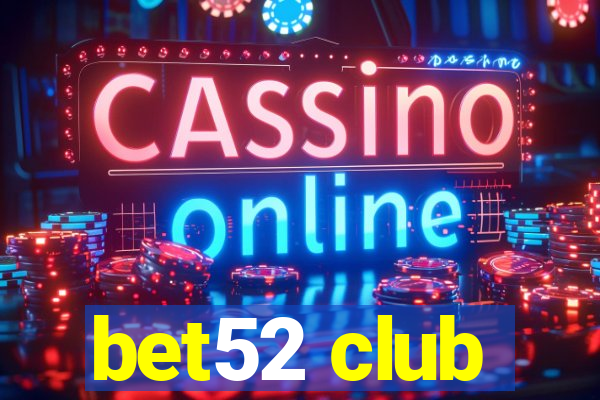 bet52 club