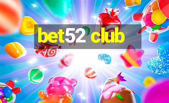 bet52 club