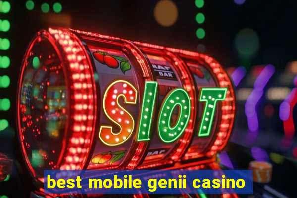 best mobile genii casino