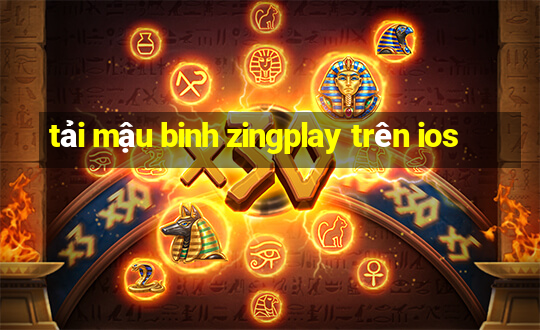 tải mậu binh zingplay trên ios