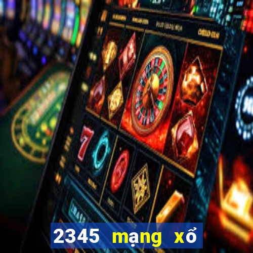 2345 mạng xổ số có