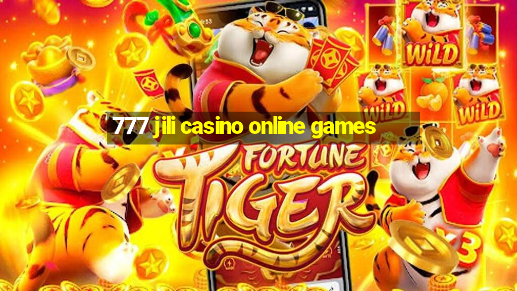 777 jili casino online games