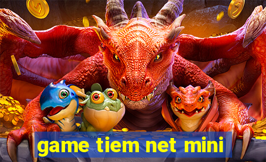 game tiem net mini