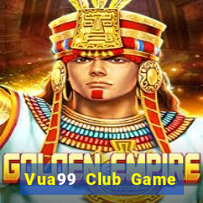 Vua99 Club Game Bài Tiền Thật